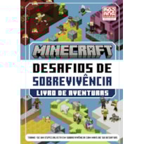 MINECRAFT: DESAFIOS DE SOBREVIVÊNCIA - LIVRO DE AVENTURAS OFICIAL COM MAIS DE 50 DESAFIOS