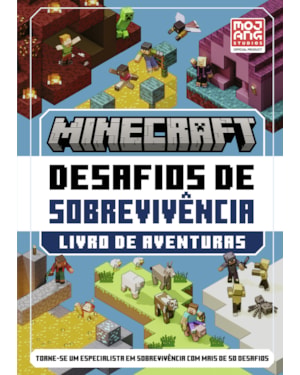 MINECRAFT: DESAFIOS DE SOBREVIVÊNCIA - LIVRO DE AVENTURAS OFICIAL COM MAIS DE 50 DESAFIOS