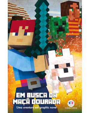 MINECRAFT - EM BUSCA DA MAÇA DOURADA - LIVRO 1