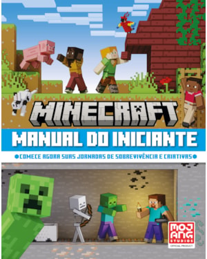 MINECRAFT | MANUAL DO INICIANTE (LIVRO OFICIAL ILUSTRADO)