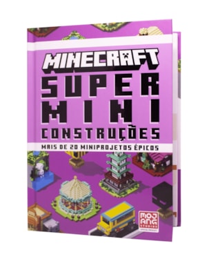 MINECRAFT: SUPER MINICONSTRUÇÕES | GUIA OFICIAL COM MAIS DE 20 MINIPROJETOS ÉPICOS