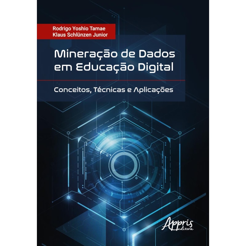 MINERAÇÃO DE DADOS EM EDUCAÇÃO DIGITAL: CONCEITOS, TÉCNICAS E APLICAÇÕES