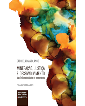 MINERAÇÃO, JUSTIÇA E DESENVOLVIMENTO: DAS (IM)POSSIBILIDADES DE COEXISTÊNCIA