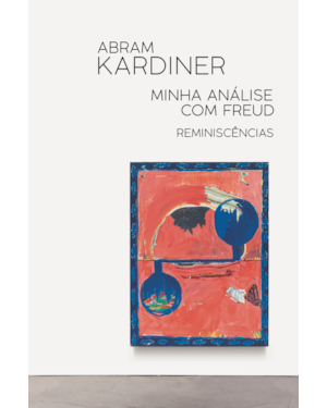 MINHA ANÁLISE COM FREUD: REMINISCÊNCIAS