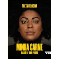 MINHA CARNE - DIÁRIO DE UMA PRISÃO