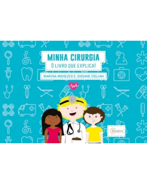 Minha cirurgia: o livro que explica!