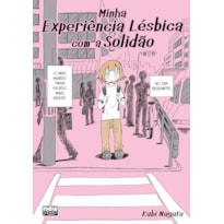 MINHA EXPERIÊNCIA LÉSBICA COM A SOLIDÃO (EDIÇÃO ATUALIZADA)