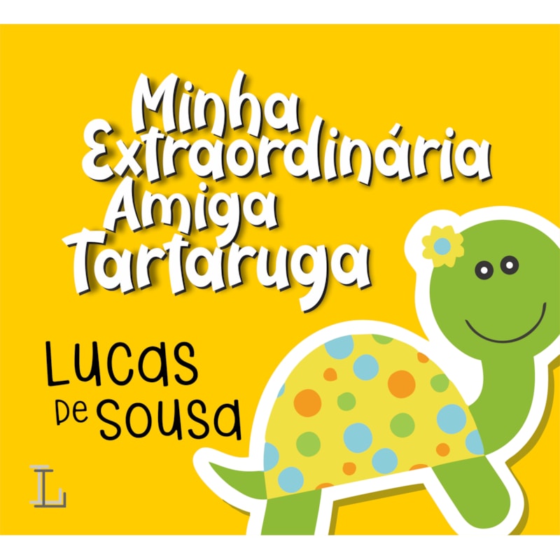 MINHA EXTRAORDINÁRIA AMIGA TARTARUGA