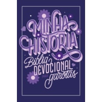 MINHA HISTÓRIA: BÍBLIA DEVOCIONAL PARA GAROTAS (CAPA LETTERING)