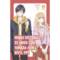 MINHA HISTÓRIA DE AMOR COM YAMADA-KUN NÍVEL 999 (VOL. 1)