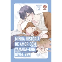 MINHA HISTÓRIA DE AMOR COM YAMADA-KUN NÍVEL 999 (VOL. 3)