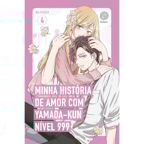 MINHA HISTÓRIA DE AMOR COM YAMADA-KUN NÍVEL 999 (VOL. 4)