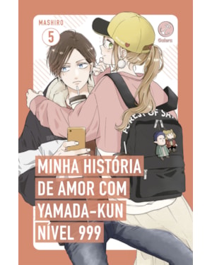 MINHA HISTÓRIA DE AMOR COM YAMADA-KUN NÍVEL 999 (VOL. 5)