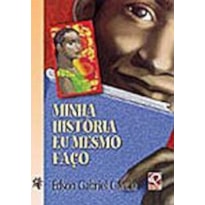 MINHA HISTÓRIA EU MESMO FAÇO