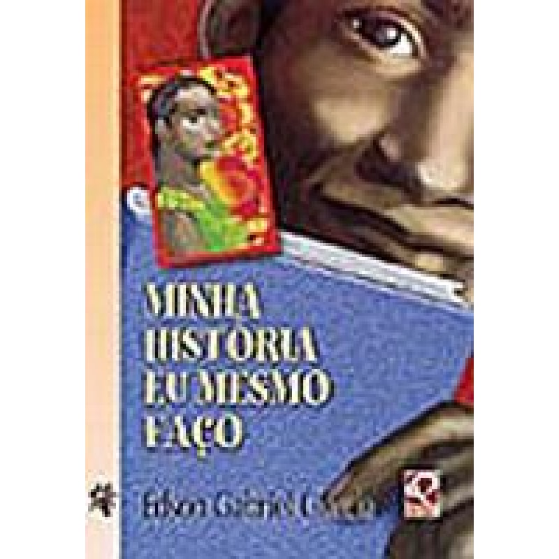 MINHA HISTÓRIA EU MESMO FAÇO