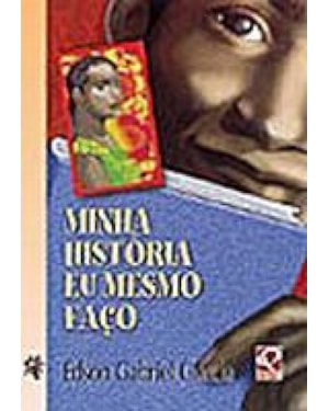 MINHA HISTÓRIA EU MESMO FAÇO