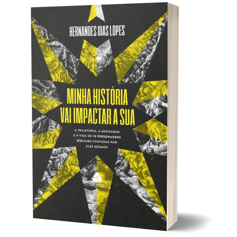 Minha história vai impactar a sua: A trajetória, a mensagem e a vida de 10 personagens bíblicos contadas por eles mesmos