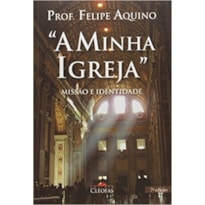 MINHA IGREJA, A - MISSAO E IDENTIDADE - 7ª