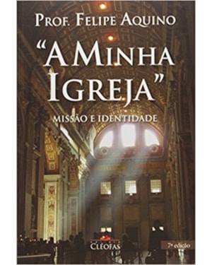MINHA IGREJA, A - MISSAO E IDENTIDADE - 7ª