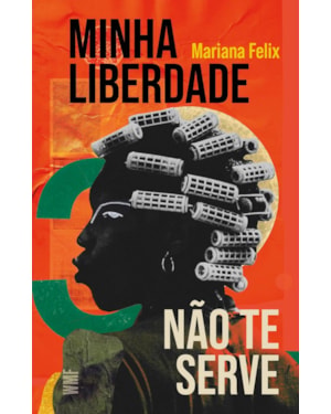 MINHA LIBERDADE NÃO TE SERVE