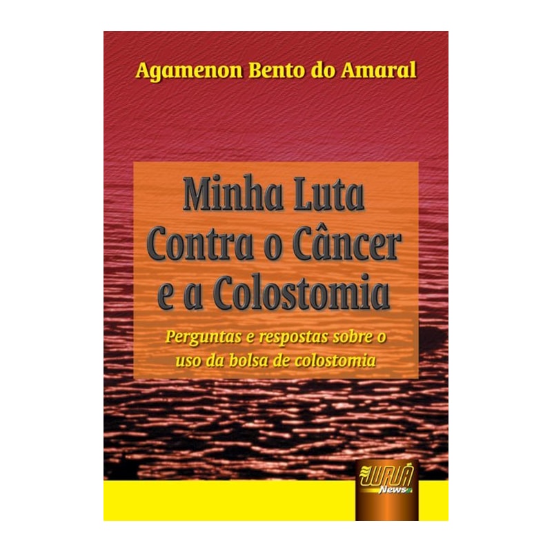 MINHA LUTA CONTRA O CÂNCER E A COLOSTOMIA - PERGUNTAS E RESPOSTAS SOBRE O USO DA BOLSA DE COLOSTOMIA