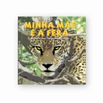 MINHA MÃE É A FERA