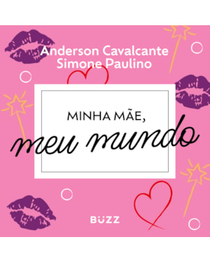 MINHA MÃE, MEU MUNDO