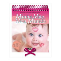 MINHA MAE MEU MUNDO - VERSAO ESPIRAL. - 1ª