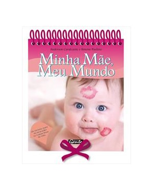 MINHA MAE MEU MUNDO - VERSAO ESPIRAL. - 1ª