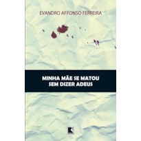MINHA MÃE SE MATOU SEM DIZER ADEUS