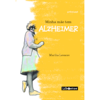 Minha mãe tem Alzheimer: Crônicas