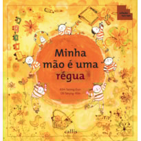 MINHA MÃO É UMA RÉGUA - PARTES DO CORPO COMO INSTRUMENTOS DE MEDIDA - 2ª EDIÇÃO - COLEÇÃO TAN TAN