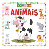 MINHA PRIMEIRA BIBLIOTECA TRILÍNGUE - ANIMAIS