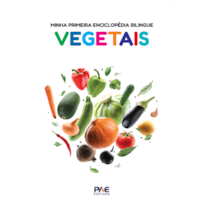 Minha primeira enciclopédia bilíngue - Vegetais