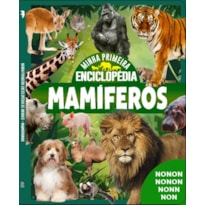 MINHA PRIMEIRA ENCICLOPÉDIA DE ANIMAIS - MAMÍFEROS