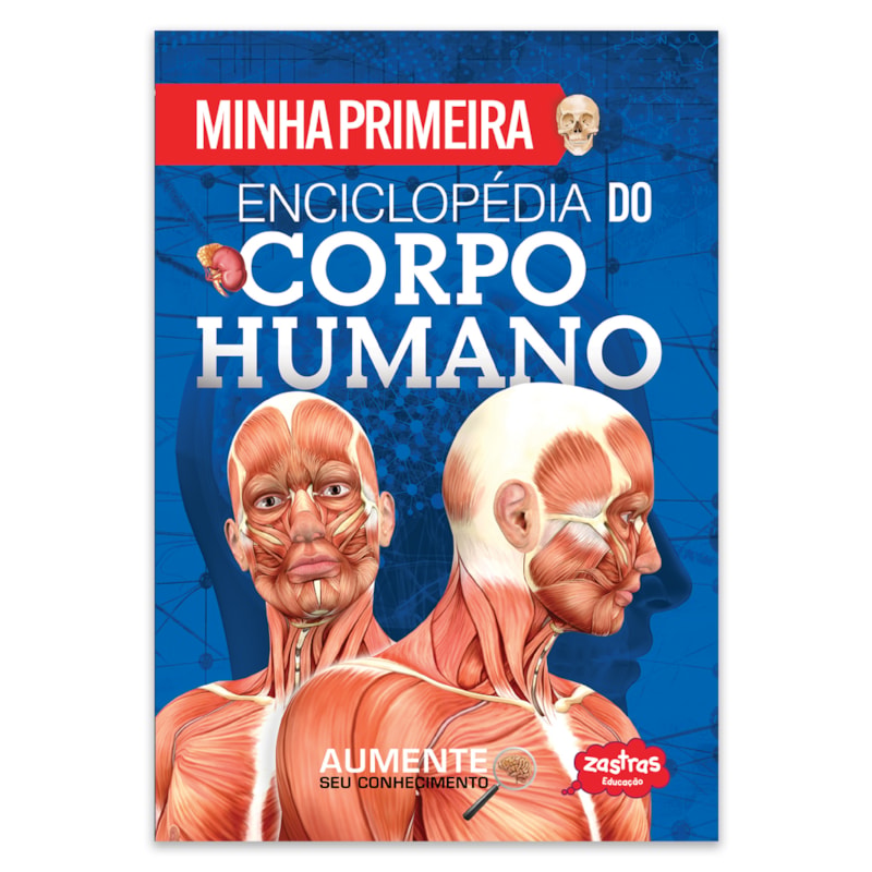 MINHA PRIMEIRA ENCICLOPÉDIA DO CORPO HUMANO