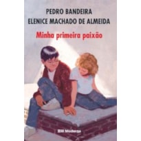 MINHA PRIMEIRA PAIXÃO