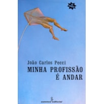 MINHA PROFISSÃO É ANDAR