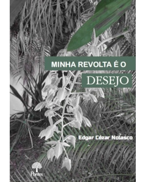 MINHA REVOLTA É O DESEJO