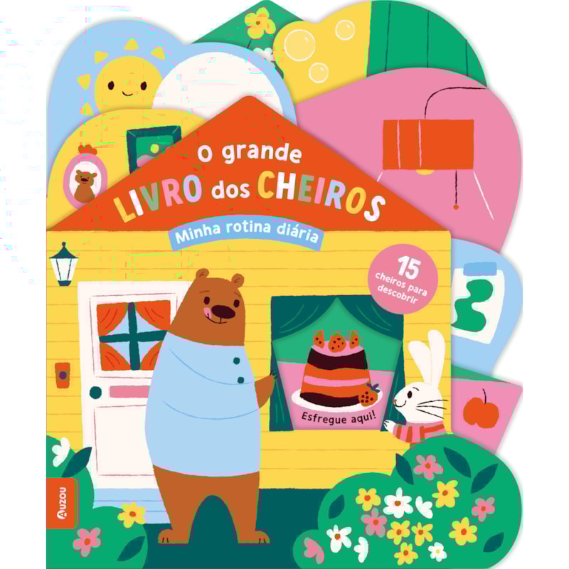 MINHA ROTINA DIÁRIA - O GRANDE LIVRO DOS CHEIROS: 15 CHEIROS PARA DESCOBRIR