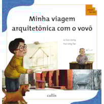 MINHA VIAGEM ARQUITETÔNICA COM O VOVÔ - CONCEITOS MATEMÁTICOS NA ARQUITETURA - COLEÇÃO TAN TAN
