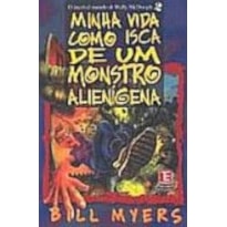 MINHA VIDA COMO ISCA DE UM MONSTRO ALIENÍGENA