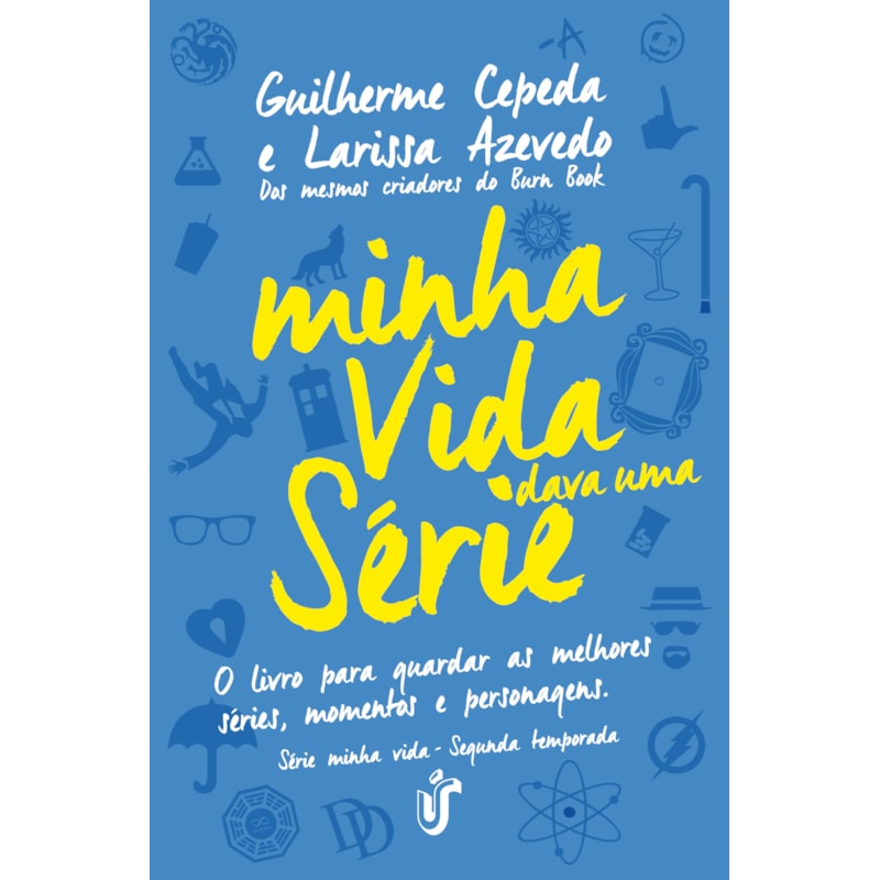 MINHA VIDA DAVA UMA SÉRIE