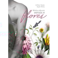MINHA VIDA EM VERSOS E FLORES