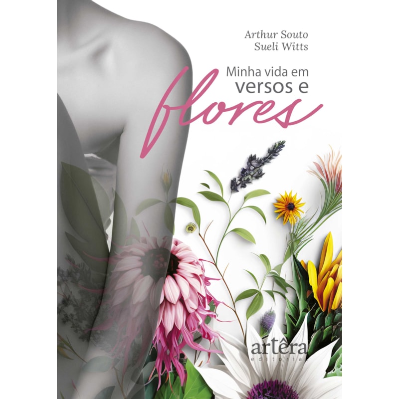 MINHA VIDA EM VERSOS E FLORES