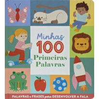 Minhas 100 primeiras palavras: Palavras e frases para desenvolver a fala
