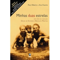 MINHAS DUAS ESTRELAS: UMA VIDA COM MEUS PAIS, DALVA DE OLIVEIRA E HERIVELTO MARTINS