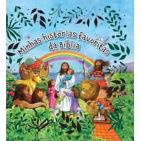 MINHAS HISTÓRIAS FAVORITAS DA BÍBLIA