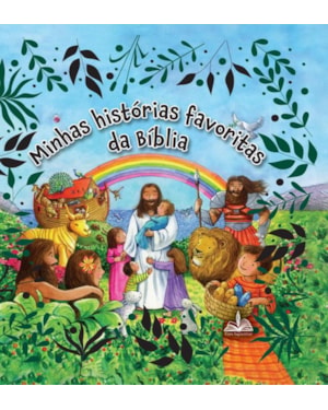 MINHAS HISTÓRIAS FAVORITAS DA BÍBLIA