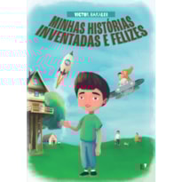MINHAS HISTÓRIAS INVENTADAS E FELIZES